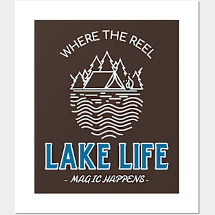 Lake Life Where The Reel Magic Happens Lake Lover Posters and Art